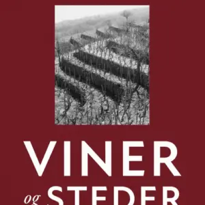 Viner og steder - en guide til å drikke bedre vin i Frankrike, Italia, Tyskland, England, Hellas